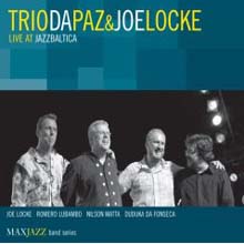 Trio Da Paz &amp; Joe Locke - Live at Jazz Baltica