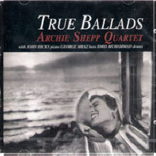 Archie Shepp Quartet - True Ballads (미개봉)