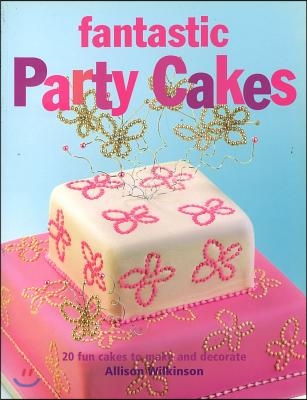 Fantastic Party Cakes