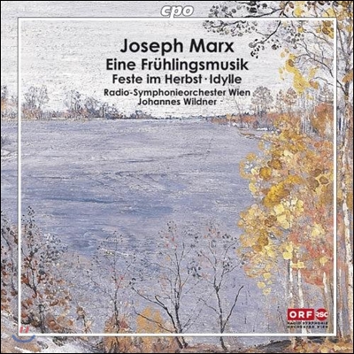 Johannes Wildner 요제프 막스: 관현악 작품집 (Joseph Marx: Eine Fruhlingsmusik, Feste Im Herbst, Idylle)