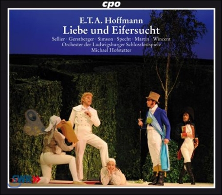 Michael Hofstetter 에른스트 호프만: 징슈필 오페라 &#39;사랑과 질투&#39; (E.T.A. Hoffmann: Liebe Und Eifersucht)