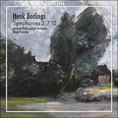 David Porcelijn 헹크 바딩스: 교향곡 2번, 7번, 12번 (Henk Badings: Symphonies)