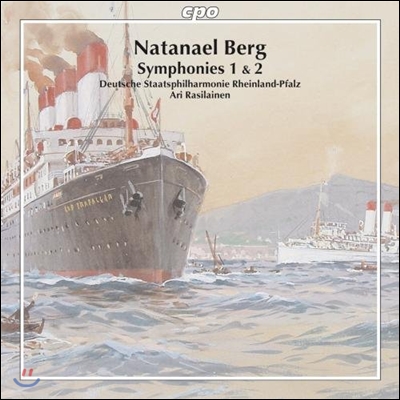 Ari Rasilainen 나타나엘 베르크: 교향곡 1번 &#39;모든 존재하는 것에는 종말이 있다&#39;, 2번 &#39;사계&#39; (Natanael Berg: Symphonies No.1, No.2)
