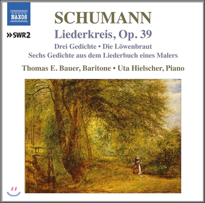 Thomas E. Bauer 슈만: 가곡 7집 - 미르텐, 6개의 시와 레퀴엠 (Schumann: Liederkreis Op.39)