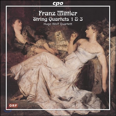 Hugo Wolf Quartett 프란츠 미틀러: 현악 사중주 1번, 3번 (Franz Mittler: String Quartets)