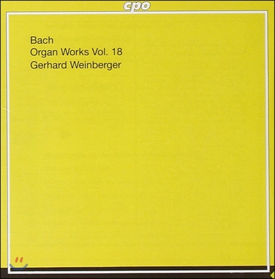 Gerhard Weinberger 바흐: 오르간 작품집 18집 (Bach: Organ Works Vol.18)