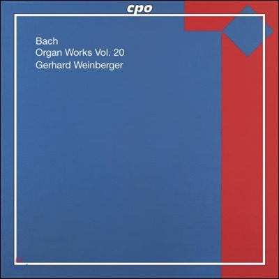 Gerhard Weinberger 바흐: 오르간 작품 20집 (Bach: Organ Works Vol.20)