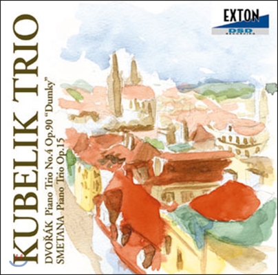 Kubelik Trio 드보르작: 피아노 삼중주 '둠키' / 스메타나: 피아노 삼중주 (Dvorak: 'Dumky' Trio / Smetana: Piano Trio)