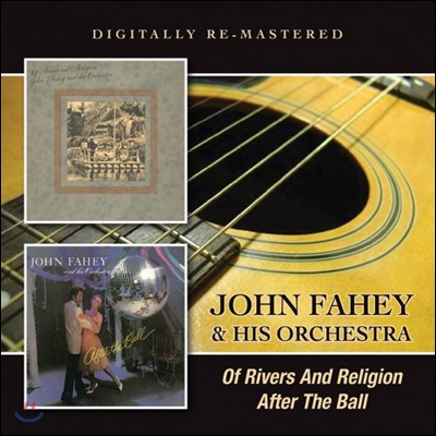 John Fahey & His Orchestra - Of Rivers And Religion / After The Ball
