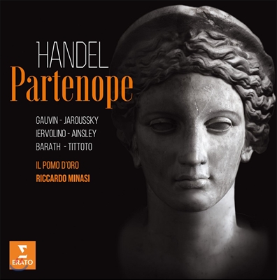 Philippe Jaroussky / Karina Gauvin 헨델: 파르테노페 (Handel: Partenope)