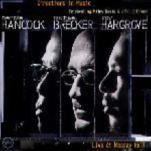 Herbie Hancock, Michael Brecker, Roy Hargrove - Directions In Music:Celebrating Miles Davis & John Coltrane