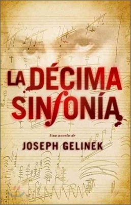 La Decima Sinfonia/ The Tenth Symphony