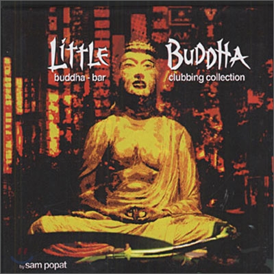 Little Buddha: Buddha-Bar (부다 바) Clubbing Collection