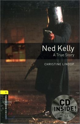 Oxford Bookworms Library 1 : Ned Kelly (Book &amp; CD)