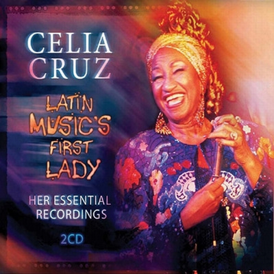 Celia Cruz - Latin Music&#39;s First Lady - Her Essential Recordings