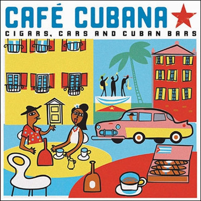 Cafe Cubano: Cigars, Cars and Cuban Bars