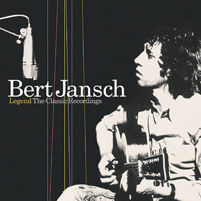 Bert Jansch - Legend: The Classic Recordings