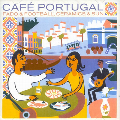 Cafe Portugal: Fado &amp; Football, Ceramics &amp; Sun