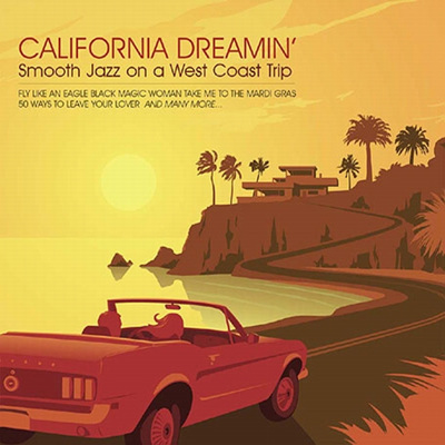 California Dreamin&#39; - Smooth Jazz On A West Coast Trip