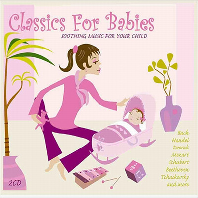 아기를 위한 클래식 모음집 (Classics For Babies - Soothing Music for Your Child) 