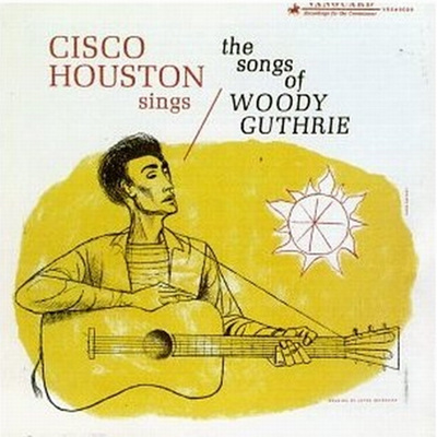 Cisco Houston - The Songs of Woody Guthrie 시스코 휴스턴