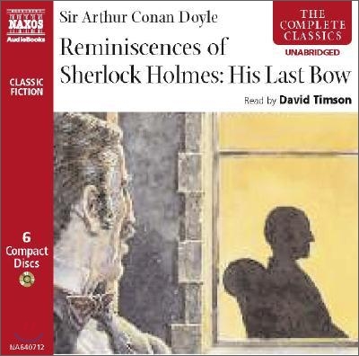 Reminiscences of Sherlock Holmes (His Last Bow) : The Adventure of Wisteria Lodge and Other Stories (Audio CD)