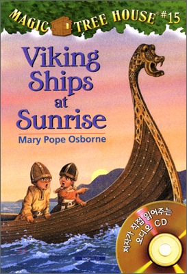 Magic Tree House #15 : Viking Ships at Sunrise (Book + CD)