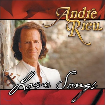 Andre Rieu - Love Songs