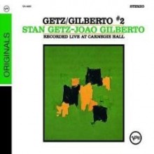 Stan Getz &amp; Joao Gilberto - Getz/Gilberto #2: Recorded Live At Carnegie Hall (Originals)