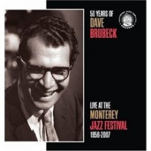 Dave Brubeck - Live At The Monterey Jazz Festival 1958-2007