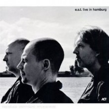 Esbjorn Svensson Trio (E.S.T.) - Live In Hambourg