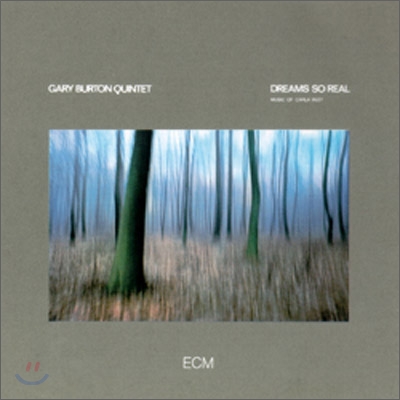 Gary Burton Quintet - Dreams So Real (ECM Touchstone Series)