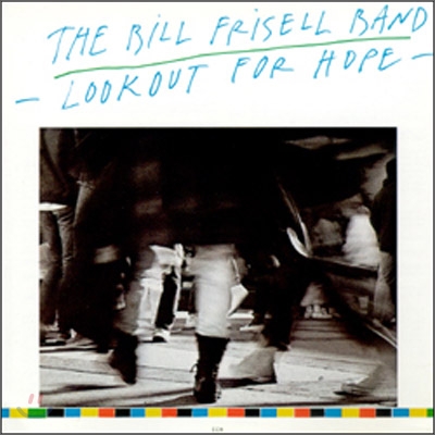 Bill Frisell - Lookout For Hope (ECM Touchstone Series)