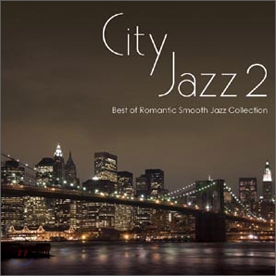 City Jazz 2: Best of Romantic Smooth Jazz Collection