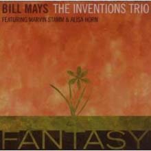 Bill Mays &amp; The Inventions Trio - Fantasy