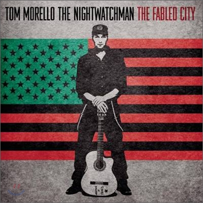 Tom Morello (The Nightwatchman) - The Fabled City
