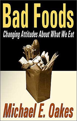 Bad Foods: Changing Attitudes about What We Eat