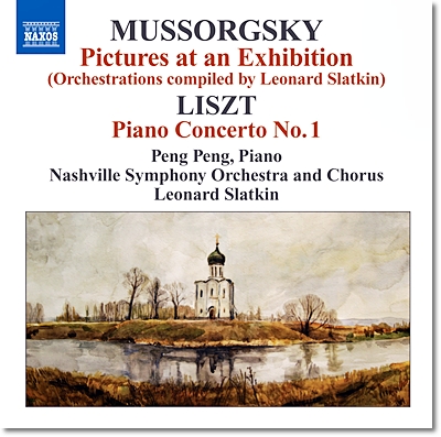 Peng Peng / Leonard Slatkin 무소르그스키: 전람회의 그림 [여러 편곡 모음] / 리스트: 피아노 협주곡 1번 (Mussorgsky: Pictures at an Exhibition / Liszt: Piano Concerto No. 1)