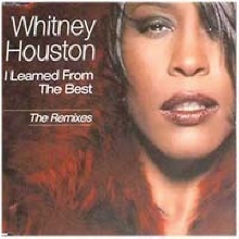 Whitney Houston - I Learned From The Best - The Remixes (Single)