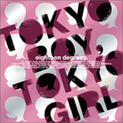 Eighteen Degrees - Tokyo Boy, tokyogirl