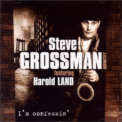 Steve Grossman Quintet - I'm Confessin