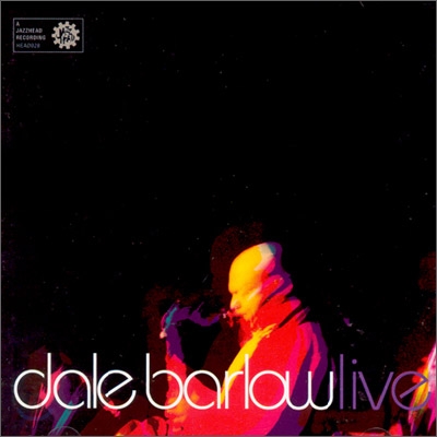 Dale Barlow - Dale Barlow Live