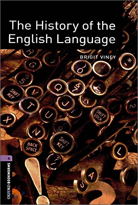 Oxford Bookworms Factfiles: The History of the English Language: Level 4: 1400-Word Vocabulary