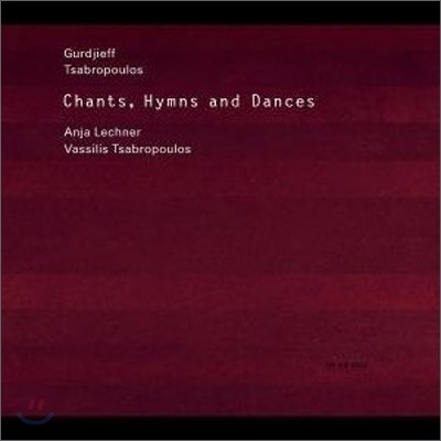 Anja Lechner 구르디예프 / 차브로풀로스: 찬가, 송가, 무곡 - 안야 레흐너 (George Ivanovitch Gurdjieff / Vassilis Tsabropoulos: Chants, Hymns And Dances) 