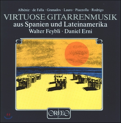 Walter Feybli / Daniel Erni 스페인과 남미의 비르투오조 기타 음악 (Virtuoso Guitar Music - Rodrigo / Albeniz / Piazzolla)