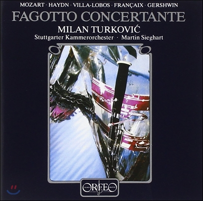 Milan Turkovic 바순 작품집 - 모차르트: 바순 협주곡 외 (Fagotto Concertante - Mozart: Bassoon Concerto K.191)