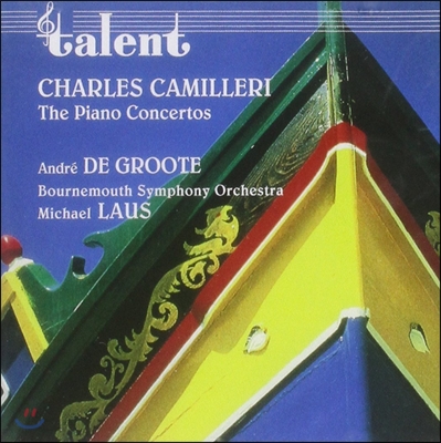 Andre De Groote 샤를 카밀레리: 피아노 협주곡 (Charles Camilleri: The Piano Concertos)