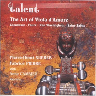 Pierre-Henri Xuereb 비올라 다모레의 예술 - 포레 / 생상스 / 카사드쉬 (The Art Of The Viola D&#39;Amore - Faure / Saint-Saens / Casadesus)