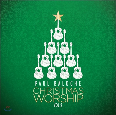 Paul Baloche 크리스마스 워쉽 2집 (Christmas Worship Vol.2)