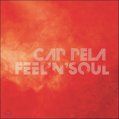 Cap Pela - Feel &#39;N&#39; Soul